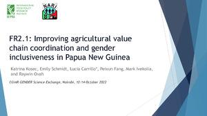 FR2.1: Improving agricultural value chain coordination and gender inclusiveness in Papua New Guinea