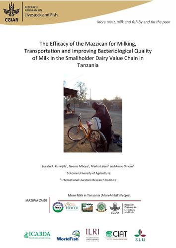 The efficacy of the Mazzican for milking, transportation and improving bacteriological quality of milk in the smallholder dairy value chain in Tanzania