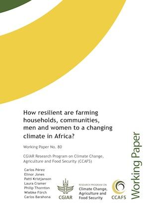 How resilient are farming households, communities, men and women to a changing climate in Africa?