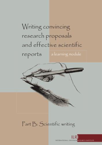 Writing convincing research proposals and effective scientific reports. Part B: scientific writing