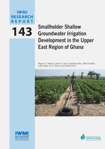 Smallholder shallow groundwater irrigation development in the upper east region of Ghana