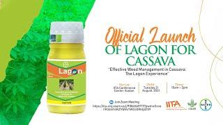 Official Launch of Lagon for Cassava
