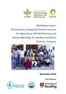 Participatory Integrated Climate Services for Agriculture (PICSA): Planning and Review Meetings for Kondoa and Kiteto Districts, Tanzania