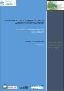 Harnessing floods toenhance livelihoods and ecosystem services project: research guide for inclusive development