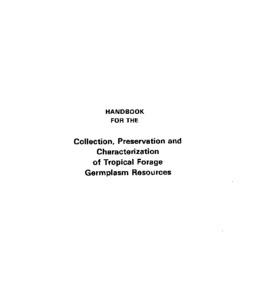 Handbook for the collection, preservation and characterization of tropical forage germplasm resources