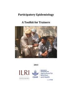 Participatory epidemiology: A toolkit for trainers