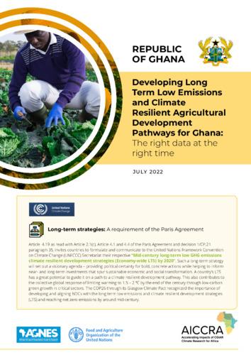 Developing Long Term Low Emissions and Climate Resilient Agricultural Development Pathways for Ghana: The right data at the right time