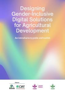 Designing gender-inclusive digital solutions for agricultural development: An introductory guide and toolkit