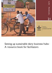 Setting up sustainable dairy business hubs: A resource book for facilitators