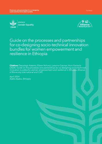 Guide on the processes and partnerships for co-designing socio-technical innovation bundles for women empowerment and resilience in Ethiopia