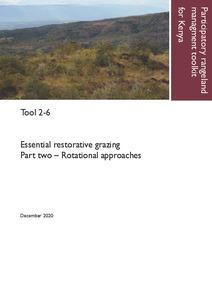 Participatory rangeland management toolkit for Kenya, Tool 2-6: Essential restorative grazing: Part two – Rotational approaches