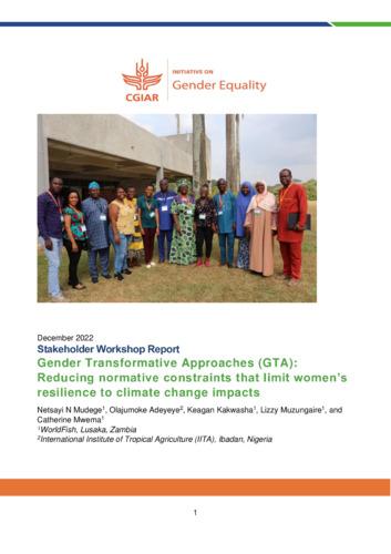 Gender Transformative Approaches (GTA): Reducing normative constraints that limit women’s resilience to climate change impacts