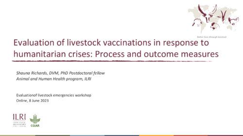 Evaluation of livestock vaccinations in response to humanitarian crises: Process and outcome measures