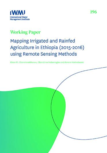 Mapping irrigated and rainfed agriculture in Ethiopia (2015-2016) using remote sensing methods