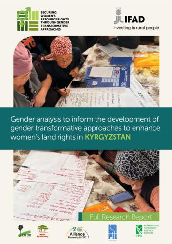 Gender analysis to inform the development of gender transformative approaches to enhance women's land rights in Kyrgyzstan