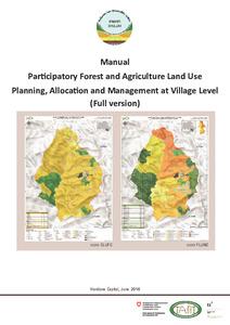 Participatory Forest and Agriculture Land Use Planning, Allocation and Management at Village Level