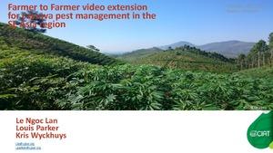 Farmer to Farmer video extension for cassava pest management in the SE Asia region