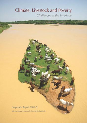 ILRI Corporate Report 2008-9. Climate, livestock and poverty: Challenges at the interface