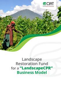 Landscape Restoration Fund for a “LandscapeCPR” Business Model.