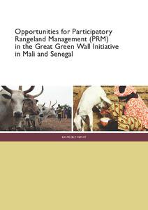 Opportunities for Participatory Rangeland Management (PRM) in the Great Green Wall Initiative in Mali and Senegal