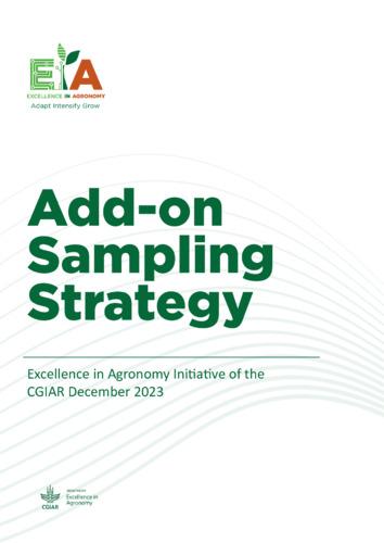 Excellence in Agronomy Initiative Add-on Sampling Strategy