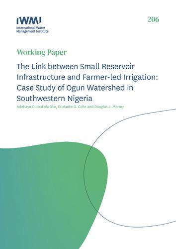 The link between small reservoir infrastructure and farmer-led irrigation: case study of Ogun Watershed in southwestern Nigeria