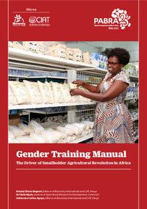 Gender training manual: The driver of smallholder agricultural revolution in Africa