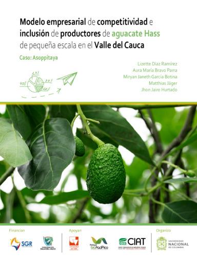 Modelo empresarial de competitividad e inclusión de productores de aguacate Hass de pequeña escala en el Valle del Cauca