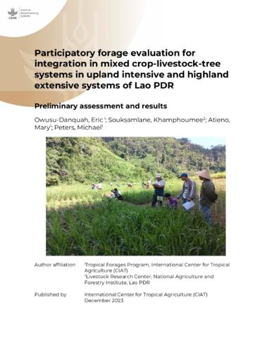 Participatory forage evaluation for integration in mixed crop-livestock-tree systems in upland intensive and highland extensive systems of Lao PDR: Preliminary assessment and results