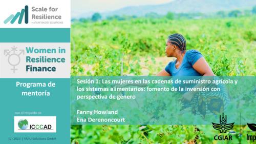 Las mujeres en las cadenas de suministro agrícola y los sistemas alimentarios: Fomento de la inversión con perspectiva de género