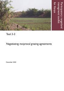 Participatory rangeland management toolkit for Kenya, Tool 3-3: Negotiating reciprocal grazing agreements