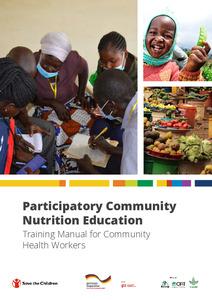 Participatory community nutrition education: Training manual for community health workers