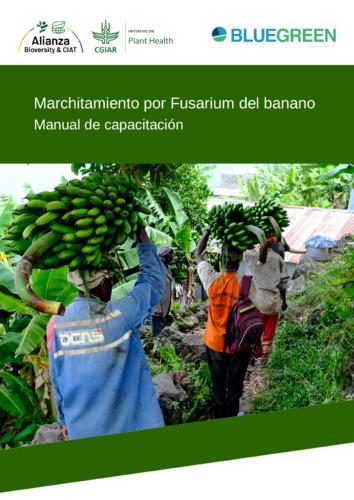 Marchitamiento por Fusarium del banano: Manual de capacitación