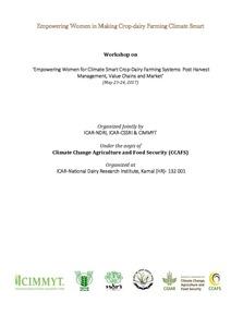 Empowering Women for Climate Smart Crop-Dairy Farming Systems: Post Harvest Management, Value Chains and Market