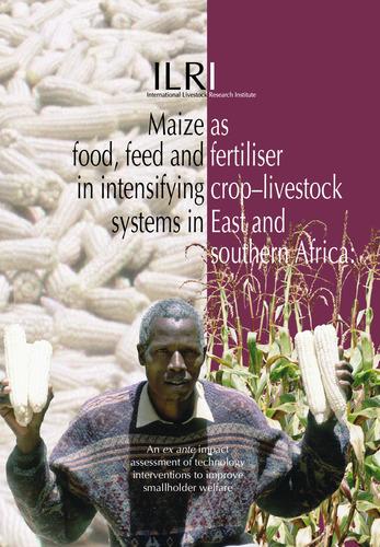 Maize as food, feed and fertiliser in intensifying crop-livestock systems in East and Southern Africa: an ex ante impact assessment of technology interventions to improve smallholder welfare