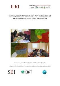 Summary report of the small-scale dairy participatory GIS expert workshop, Embu, Kenya, 19 June 2014