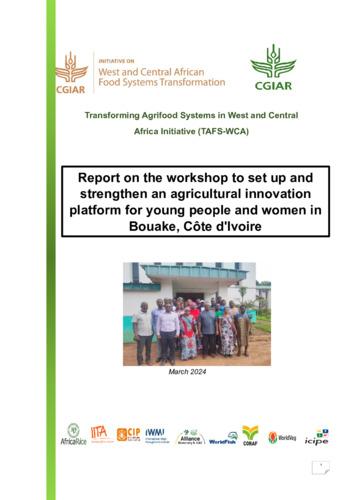 Report on the workshop to set up and  strengthen an agricultural innovation  platform for young people and women in  Bouake, Côte d'Ivoire