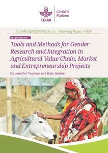Tools and methods for gender research and integration in agricultural value chain, market and entrepreneurship projects