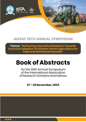 Delivering innovative research towards inclusive adoption of climate-smart agriculture for food and nutritional security: Book of Abstracts for the 26th Annual Symposium of the International Association of Research Scholars and Fellows