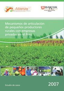 Mecanismos de Articulación de Pequeños Productores Rurales con Empresas Privadas en el Perú