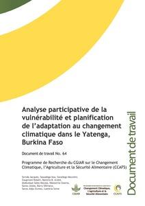 Analyse participative de la vulnérabilité et planification de l’adaptation au changement climatique dans le Yatenga, Burkina Faso