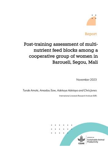 Post-training assessment of Multi-nutrient Feed Blocks among a cooperative group of women in Baroueli, Segou, Mali