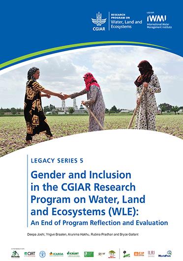 Gender and inclusion in the CGIAR Research Program on Water, Land and Ecosystems (WLE): an end of program reflection and evaluation