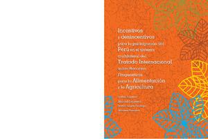 Incentivos y desincentivos para la participación del Perú en el sistema multilateral del tratado internacional sobre recursos fitogenéticos para la alimentación y la agricultura