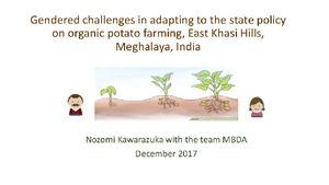 Gendered challenges in adapting to the state policy on organic potato farming, East Khasi Hills, Meghalaya, India