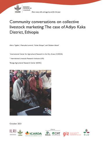 Community conversations on collective livestock marketing: The case of Adiyo Kaka District, Ethiopia