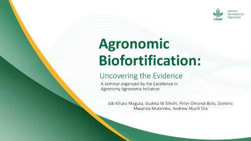 Agronomic biofortification: Uncovering the evidence. A seminar organized by the Excellence in Agronomy Agronomic Initiative