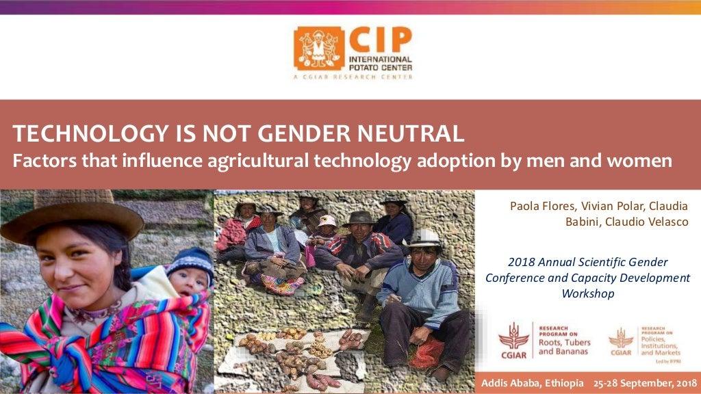 Technology is not gender neutral - Factors that influence agricultural technology adoption by men and women