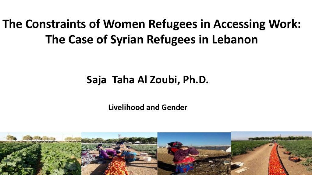 The Constraints of women refugees in accessing work: the case of Syrian refugees in Lebanon