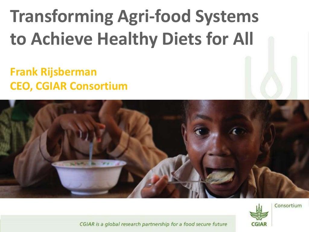 Transforming Agri-food Systems to Achieve Healthy Diets for All